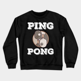 Ping Pong Table Tennis Tabletennis PingPong Yin Yang Ying Crewneck Sweatshirt